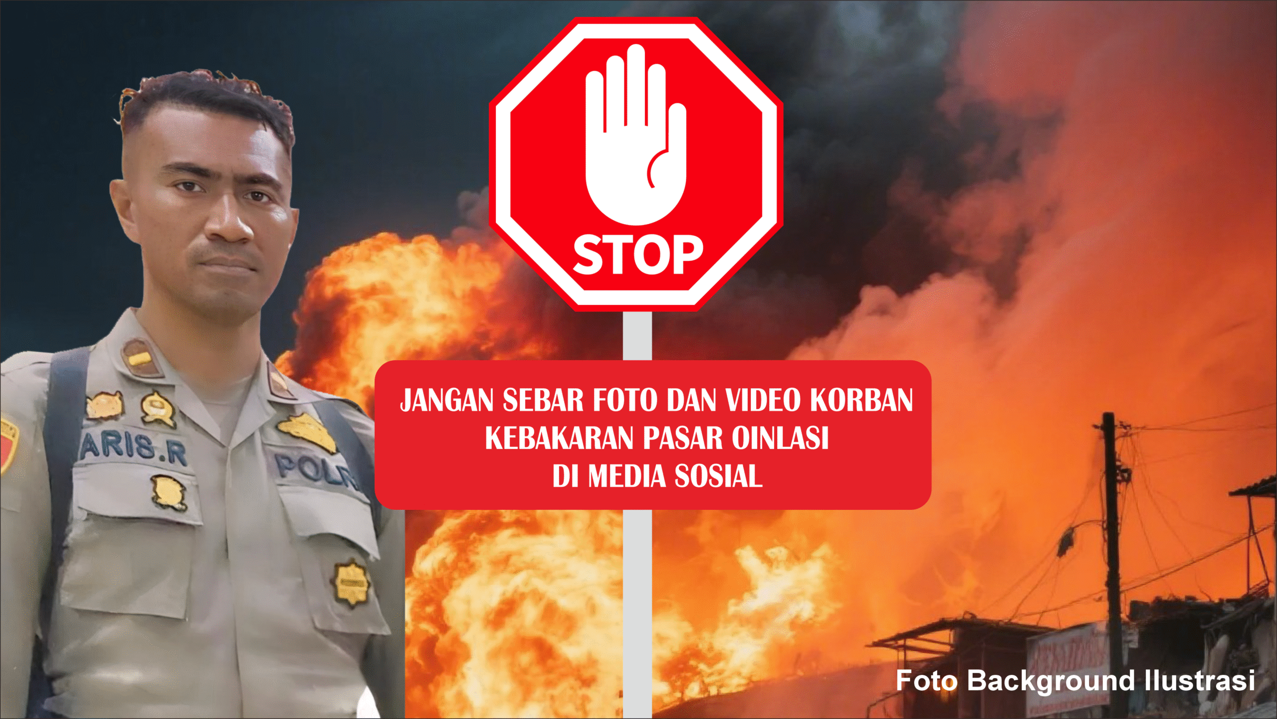 STOP! Jangan Sebar Foto dan Video Korban Kebakaran Pasar Oinlasi di Medsos